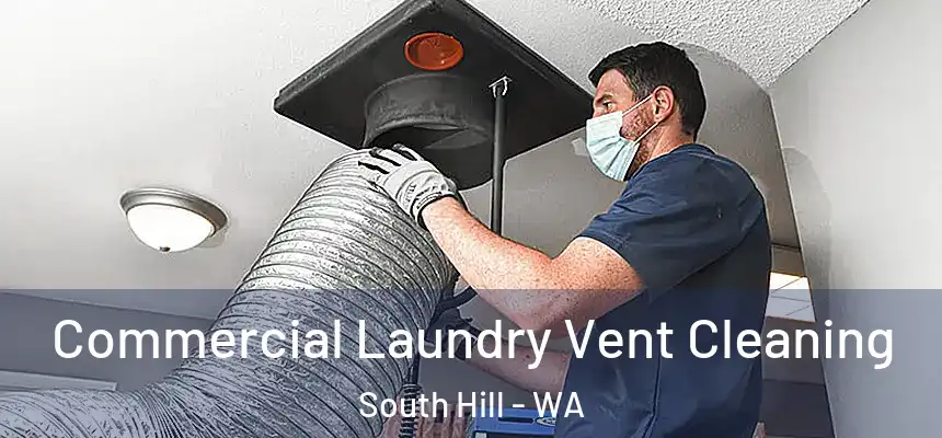  Commercial Laundry Vent Cleaning South Hill - WA