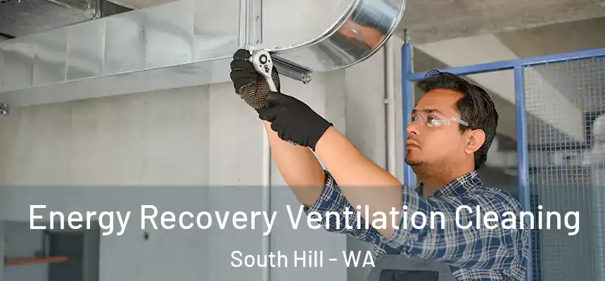  Energy Recovery Ventilation Cleaning South Hill - WA