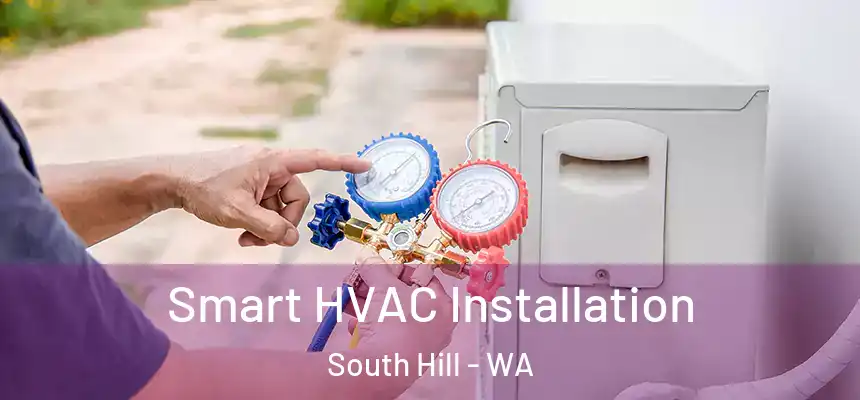  Smart HVAC Installation South Hill - WA